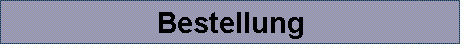 Bestellung